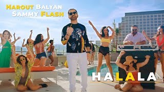 Harout Balyan amp Sammy Flash  quotHalalaquot Official Video 4K [upl. by Aldric]