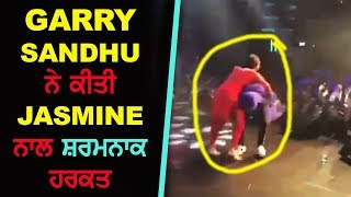 Garry Sandhu picked up Jasmine Sandlas on Live Stage [upl. by Atteuqnas]