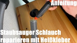 Staubsauger Schlauch reparieren mit Heißkleber Hot Glue Philips PowerGo Vakuumreiniger Anleitung [upl. by Perkins]