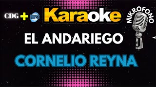 EL ANDARIEGO  CORNELIO REYNA  KARAOKE  Mikrofono 🔉🔊🎵🎶🎷🎺🎸🪕🎙🎙🎙 [upl. by Naehgem597]