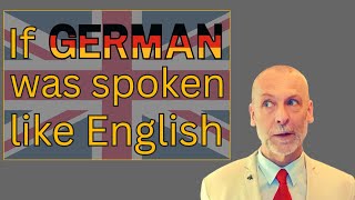 If we spoke German as if it was English  Wenn wir Deutsch sprechen würden als ob es Englisch wäre [upl. by Trainer986]