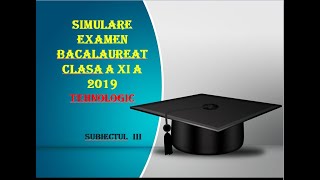 Bac 2019 Simulare Bacalaureat clasa a XI Tehnologic 2019 sub 3 [upl. by Nnayllek]