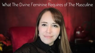 What The Divine Feminine Requires of The Masculine [upl. by Priestley]