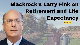 Larry Finks Chairmans Letter on Retirement [upl. by Ardnola]