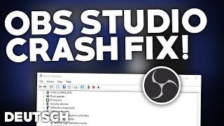 OBS Studio CRASHSTÜRZT ab BEHEBEN  Problemlösung  Crash fix Deutsch  2024 [upl. by Rise]