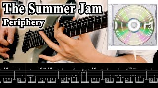 【TAB】♪The Summer Jam  Periphery Guitar Cover [upl. by Lehar832]