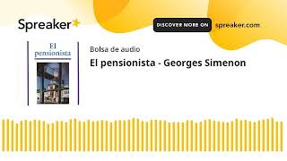 El pensionista  Georges Simenon made with Spreaker [upl. by Ahsinrat]