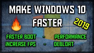 How to make your Windows 10 faster  COMPLETE GUIDE 2019 inc debloat FPS increase boot speed [upl. by Iviv152]