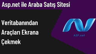 AspNet Ders 7 Veritabanından Araçları Ekrana Çekmek [upl. by Refanej]