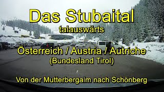 Stubaital talauswärts  Von der Mutterbergalm zur A13  Austria Tirol – Full length  Real time [upl. by Coppock]