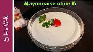 Mayonnaise  selber machen  ohne Ei [upl. by Bysshe]