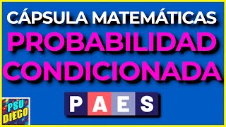 PROBABILIDAD CONDICIONADA  Matemática PAES Nuevo M2 😮 [upl. by Sand]