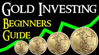 Gold Investing for Beginners  How and Why You Should Invest in Gold [upl. by Yekcor601]