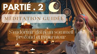 Méditation Pour S’endormir Dans Un Sommeil Profond et Réparateur [upl. by Garrik]