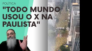 JORNALISTAS reclamam que TODO MUNDO continuou USANDO o X na PAULISTA e eles NÃO PUDERAM MENTIR [upl. by Nananne]