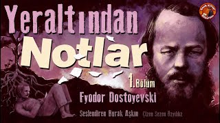 Yeraltından Notlar Bölüm 1  Sesli Kitap  Fyodor Dostoyevski [upl. by Ijies]