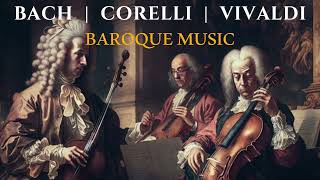 the Hidden Treasures of Royal Baroque Music BACH VIVALDI CORELLI [upl. by Andrien184]