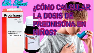 Cómo calcular la dosis de PREDNISONA en niños 👶🏻👦🏻👧🏻🧑🏻 [upl. by Ayote]