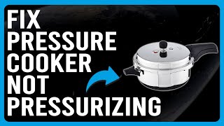 How To Fix Pressure Cooker Not Pressurizing Common Causes And Possible Solutions To Try [upl. by Bish50]