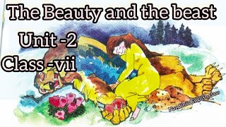 The Beauty and the Beast class7 unit 2 [upl. by Anivek]