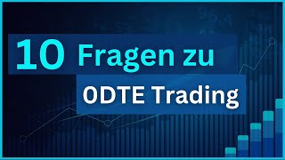 10 FAQs zu 0DTE Trading  Aufbauschulung Nov2023 [upl. by Ezana]