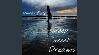 Deep Sweet Dreams [upl. by Shoemaker]