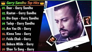 Best Of Garry Sandhu  Garry Sandhu Sad Songs  Garry Sandhu Old Songs  New Punjabi Songs 2021 [upl. by Imugem]