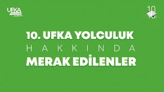 Ufka Yolculuk 10 Hakkında Merak Edilenler [upl. by Parcel78]