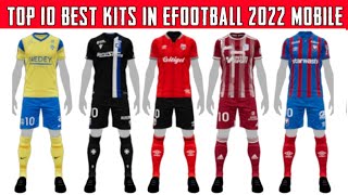 TOP 10 BEST KITS IN eFOOTBALL 2022 MOBILE  NO PATCH  100 BY KONAMI  PART  1 [upl. by Haggar]