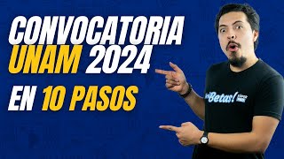 Convocatoria UNAM 2024 ¡Te la explico en 10 SENCILLOS PASOS [upl. by Birkle271]