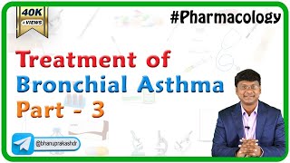 Treatment of Bronchial Asthma  Part 3  pharmacology [upl. by Noiemad]