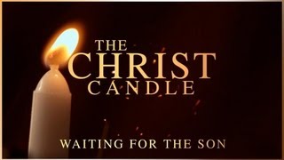 Advent  The Christ Candle [upl. by Rozanne997]