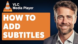 How to Add Subtitles on VLC Media Player Full 2024 Guide [upl. by Eicak615]