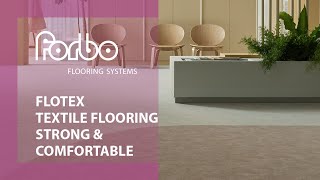 Flotex textile flooring – Strong amp comfortable  Forbo Flooring Systems [upl. by Ludie]