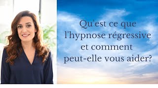 Quest ce que lhypnose régressive et comment peutelle vous aider [upl. by Shaina951]