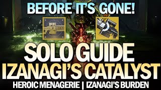 Before Its Gone Izanagis Catalyst Solo Guide Heroic Menagerie Destiny 2 [upl. by Pickford44]