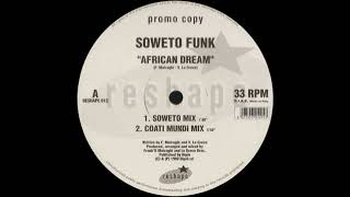 Soweto Funk  African Dream Soweto Mix [upl. by Fredi115]