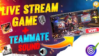 How To Live Stream Game SoundTeammate Sound  Live Stream Mic Problem Solved 💯 🔥 [upl. by Aihcrop]