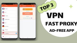 3 Best Free VPN Fast Proxy Apps for Android [upl. by Ru]