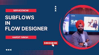 SubFlows in Flow Designer in ServiceNow with example [upl. by Eceinal]