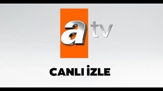 ATV Canlı Yayın ᴴᴰ İzle  ATV Canlı İzle [upl. by Tehr]