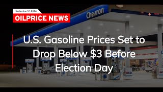 US Gasoline Prices Set to Drop Below 3 Before Election Day [upl. by Llerrahs468]