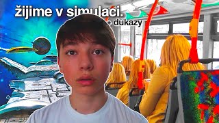 KONSPIRAČNÍ TEORIE SIMULACE  DŮKAZY🤯😱 JE NÁŠ SVĚT A VŠECHNO SIMULACE ŽIJEME V SIMULACI😳  tadeas [upl. by Helman794]