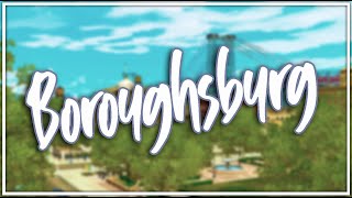 Boroughsburg FINISHED ✨🌃  The Sims 3  World Overview [upl. by Jimmy]