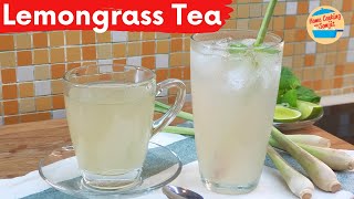 Lemongrass Tea Recipe Mildly Sweet Smooth and Refreshing [upl. by Adachi779]