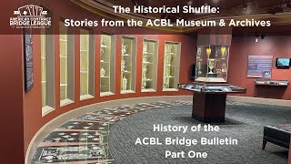 History of the ACBL Bridge Bulletin Part One with Paul Linxwiler [upl. by Ahsaet387]