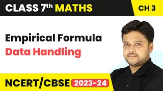 Empirical Formula  Data Handling  Class 7 Maths Chapter 3  CBSE 202425 [upl. by Lionello]