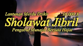 Lantunan Sholawat Jibril 🔴 [upl. by Shanly397]