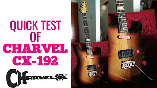 Guitar Test  Charvel Guitars CX192  Japan Guitars [upl. by Yesnnyl]