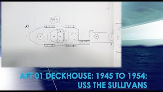 Aft 01 Deckhouse 1945 to 1954 USS The Sullivans [upl. by Lledo871]